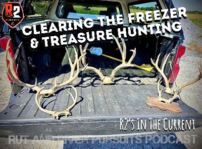 Clearing The Freezer & Treasure Hunting - R2's In The Current