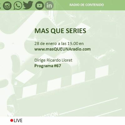 MAS QUE SERIES 5ª TEMPORADA. PROGRAMA #67