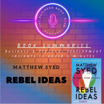 Rebel Ideas by Matthew Syed — The Power of Diverse Thinking in Teams & Leadership - A Business Book Club Series