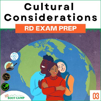 RD Exam Prep: Cultural Considerations