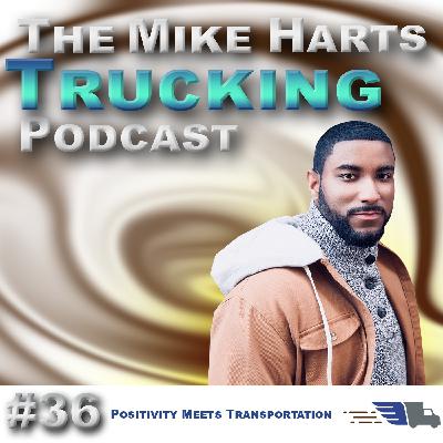 Mike Harts Trucking Podcast - I'm Still Under Construction