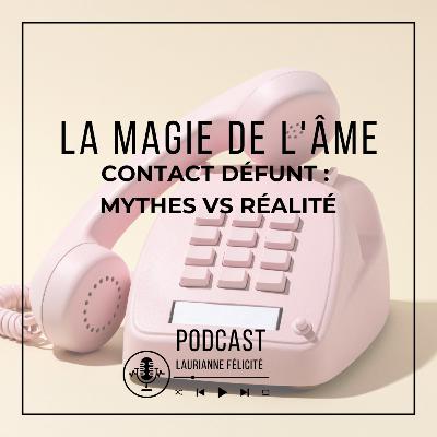 57 Contact défunts : mythes versus réalité sur les communications médiumniques