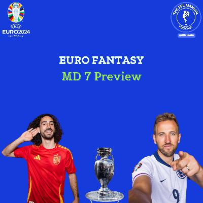Euro 2024 Fantasy - Matchday 7 Preview