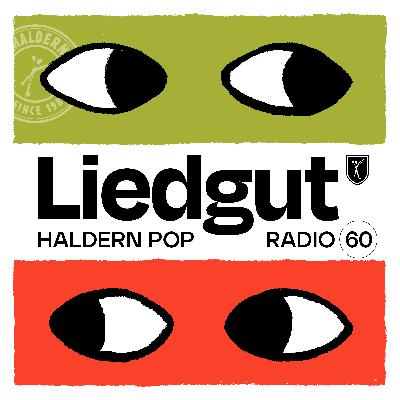 Liedgut. Haldern Pop Radio Folge 60 Liedgut. Haldern Pop Radio Folge 60