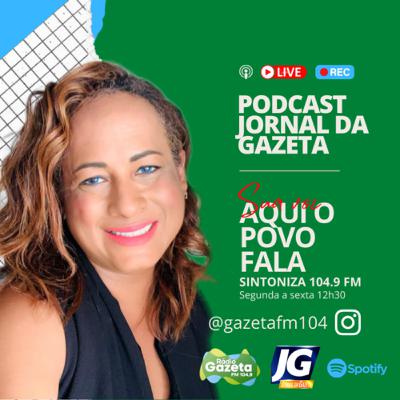 PODCAST DO JORNAL DA GAZETA EDIÇÃO DESTA QUARTA-FEIRA (1) PODCAST DO JORNAL DA GAZETA EDIÇÃO DESTA QUARTA-FEIRA (1)