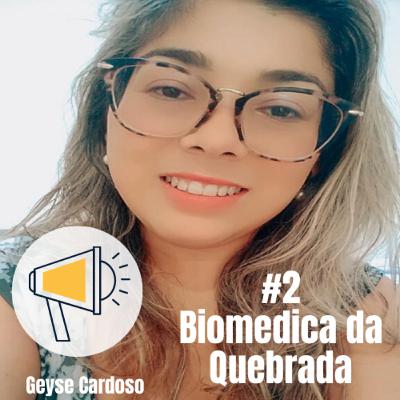 #2 Biomédica da Quebrada