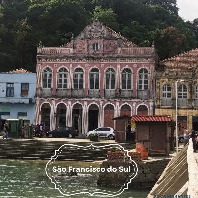 Ep. 135-S.07-São Francisco do Sul Ep. 135-S.07-São Francisco do Sul