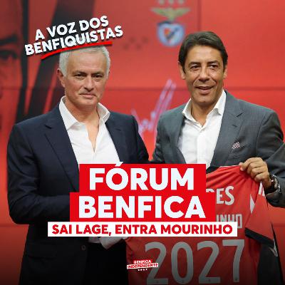 FÓRUM BENFICA | Sai Lage, entra Mourinho 🦅