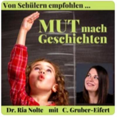MUTmachGeschichten mit RiNo - "Mut und Begeisterung - Grundbausteine zur Entwicklung"