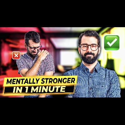 How to Become Mentally Stronger in 1 Minute!