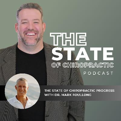 Building Chiropractic's Future with Dr. Mark Foullong Building Chiropractic's Future with Dr. Mark Foullong