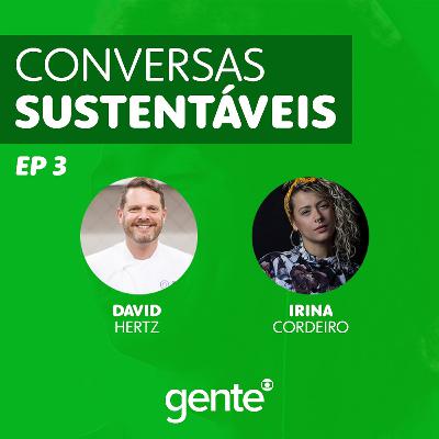 Conversas Sustentáveis | Ep. 2