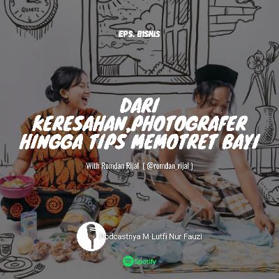 Keresahan Photografer, Hingga Tips Memotret Bayi
