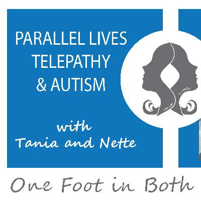 Parallel Lives, Telepathy and Autism - The New Piece