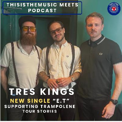 ThisIsTheMusic Meets Podcast: Tres Kings Episode 169