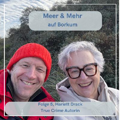 Borkum: True Crime-Autorin Hariett Drack zu Besuch auf Deutschlands ruhigster Insel