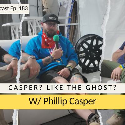 Casper? Like the Ghost? W/ Phillip Casper | The Dirt Drive Podcast | Ep. 182 Casper? Like the Ghost? W/ Phillip Casper | The Dirt Drive Podcast | Ep. 182