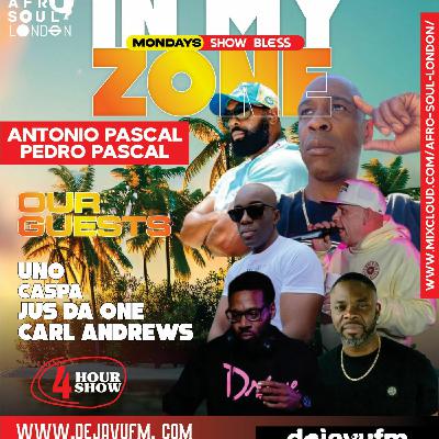 In My Zone - Episode 26 - 10/11/2025 Antonio Pascal & Pedro Pascal On Dejavu FM