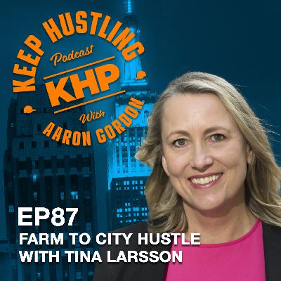 Farm to City Hustle with Tina Larsson