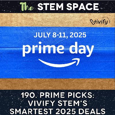 190. Prime Picks: Vivify STEM's Smartest 2025 Deals