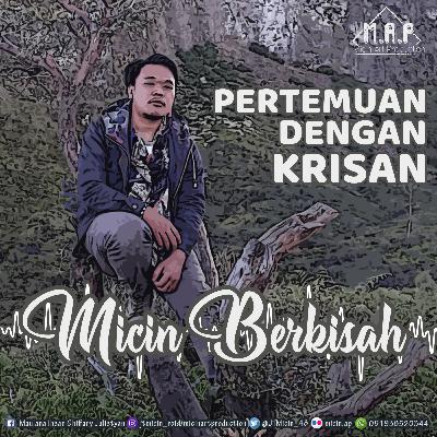 MICIN BERKISAH (Pertemuan Dengan Krisan)