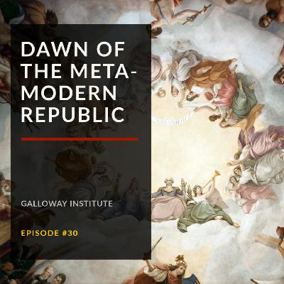 Dawn of the Meta-Modern Republic