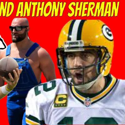 #168 Aaron Rodgers Returns, Training Camp News, And Anthony Sherman Messed Up #168 Aaron Rodgers Returns, Training Camp News, And Anthony Sherman Messed Up