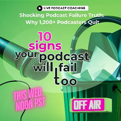 The Shocking Podcast Failure Truth: Why 1,200+ Podcasters Quit (And The 10 Signs Your Podcast Is Next)