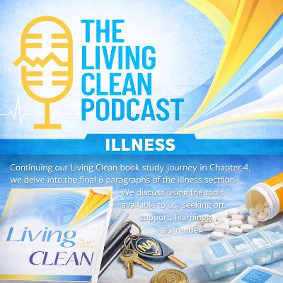 Living Clean Book Study Chapter 4 – Illness (Part 2) Living Clean Book Study Chapter 4 – Illness (Part 2)