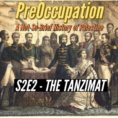 S2E2 - The Tanzimat