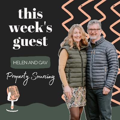 EP 08 - Helen and Gav - Property Sourcing