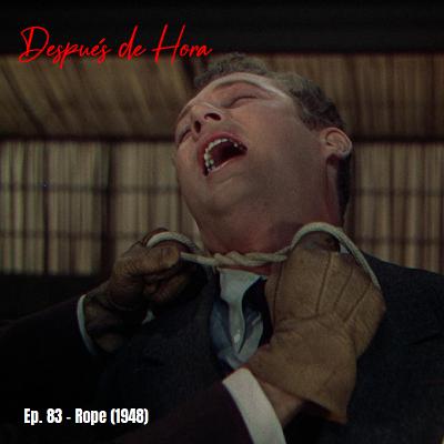 Ep. 83 - Rope (1948)