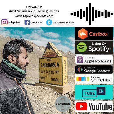 Episode 5 - Amit Verma Touring Dairies