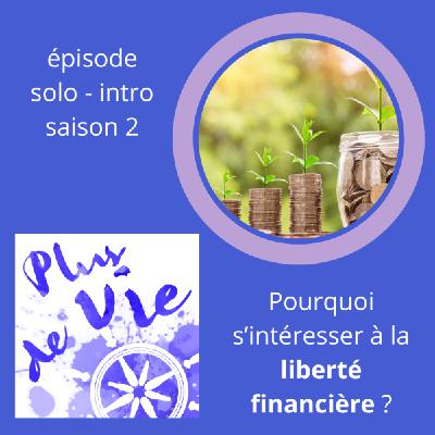 11. Pourquoi s'intéresser à la liberté financière ?