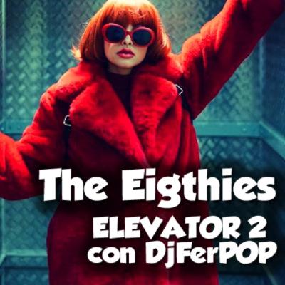 NMND 547 : The Eighties Elevator 2