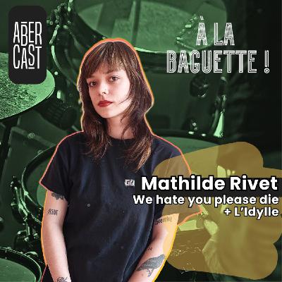 À la baguette ! Mathilde Rivet