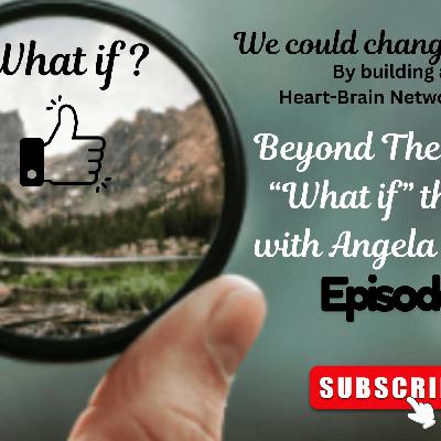 Episode 1: What if? 2 minuets Beyond the Surface with Angela Bertone Episode 1