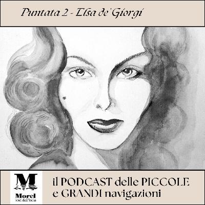 Puntata 2 – Elsa de’ Giorgi Puntata 2 – Elsa de’ Giorgi