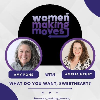 What Do You Want, Sweetheart? w/ Amelia Hruby