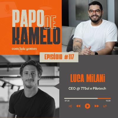 papo de kamelo 117 – Do Automobilismo à Revolução Solar: A Jornada Empreendedora de Luca Milani
