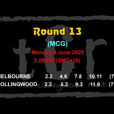 TCR 2025: Round 13 ~ Melbourne vs Collingwood