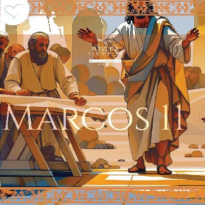 Día 55 | Marcos 11 Día 55 | Marcos 11