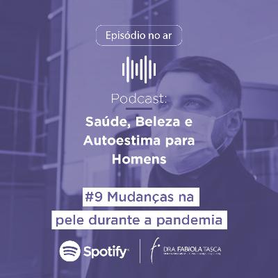 Mudanças na pele masculina durante a pandemia