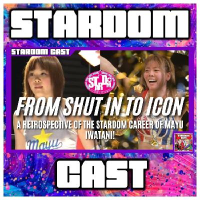 From Shut In to Icon: A Retrospective of the Stardom Career of Mayu Iwatani