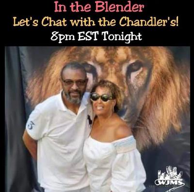 In the Blender - Let's talk to the Chandler's