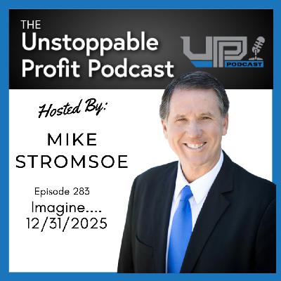 Episode 283: Imagine….12/31/2025
