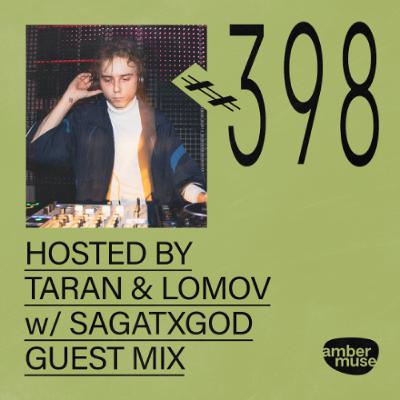 Amber Muse Radio #398: Taran & Lomov + Sagatxgod guest mix // 25 Apr 2025