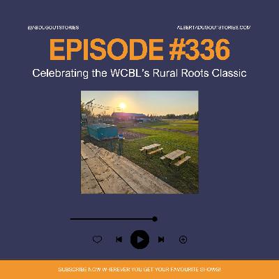 Episode #336: Celebrating the WCBL's Rural Roots Classic