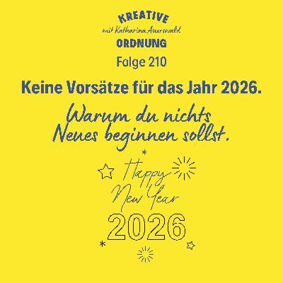 Keine Vorsätze für 2026 (Episode 210)