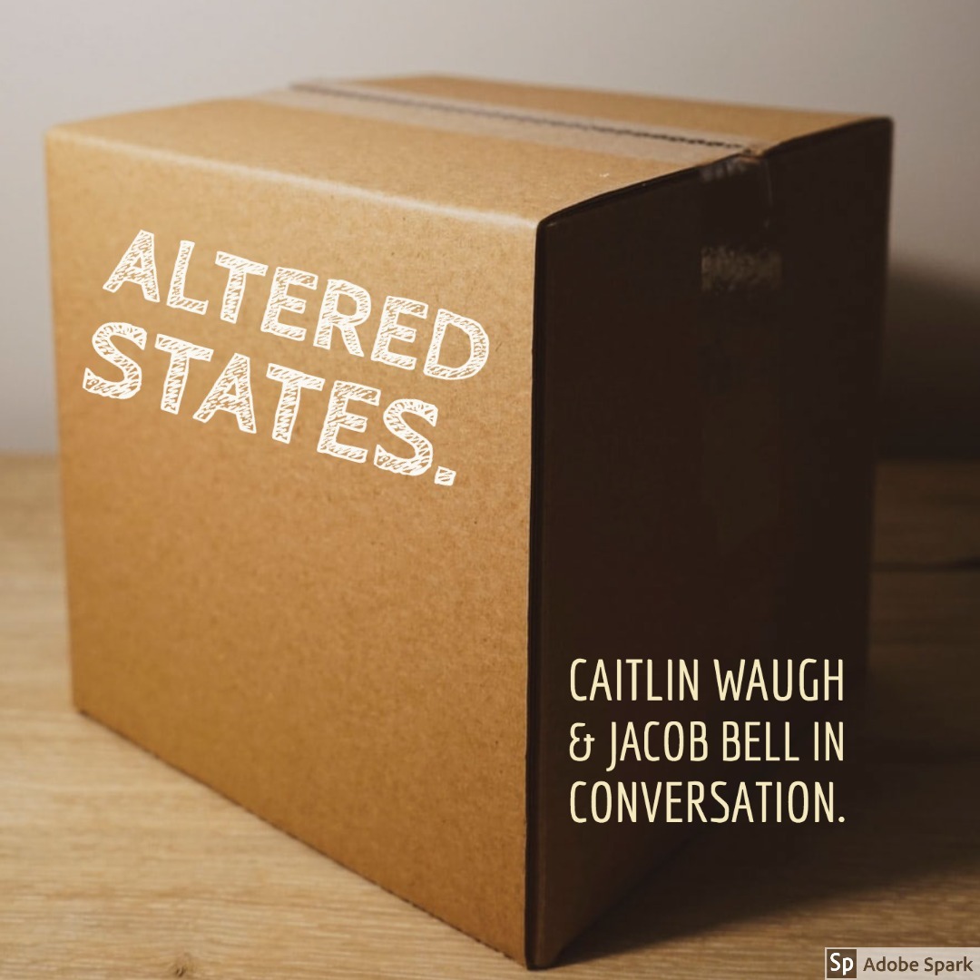 Altered States by Caitlin Waugh & Jacob Bell